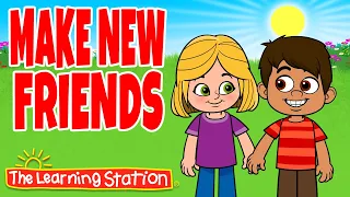 Make New Friends Song ❤ Friendship Song for Kids ❤ Brain Breaks & Kids Songs by The Learning Station