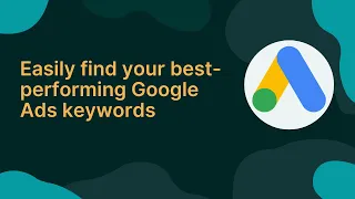 How to find your best performing Google Ads keywords?