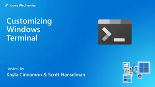 Windows Wednesday - Customizing Windows Terminal