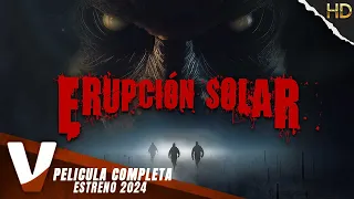 ERUPCIÓN SOLAR | ESTRENO 2024 | ACCION | PELICULA COMPLETA EN ESPANOL LATINO