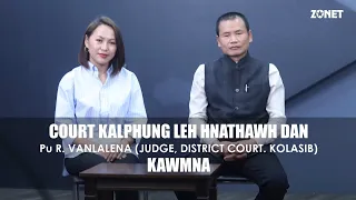 COURT KALPHUNG LEH HNATHAWH DAN | PU R. VANLALVENA
