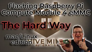 Imaging a Raspberry Pi Compute Module 4 - The Hard Way  - macOS/Linux Edition