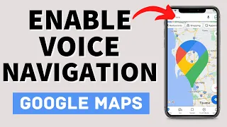 How to Enable Voice Navigation in Google Maps