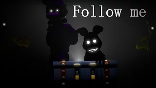 [SFM FNAF] Follow me