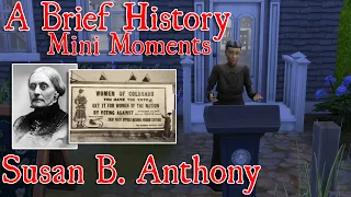 SUSAN B. ANTHONY  a brief history in the sims 4
