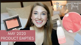 May 2020 Product Empties | I'VE MOVED!! Resume Normal Programming! | This or That