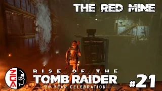 Rise of the TOMB RAIDER - 21 The Red Mine [PS4 Gameplay / Walkthrough]