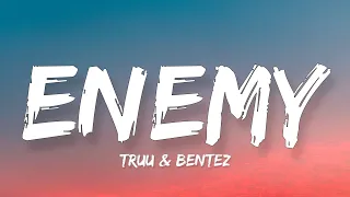 TRUU & Bentez - Enemy (Lyrics)