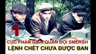 Cục phản gián Quân đội SMERSH. Lệnh chết chưa được ban - Tập 1 | Phim tình báo chiến tranh (2019)