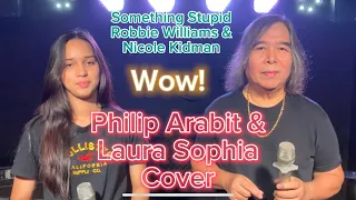 Something Stupid Robbie Williams and Nicole Kidman Philip Arabit & Laura Sophia (cover)