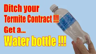 Unbelievable Water Bottle Trick for Termites!  Simple to do!