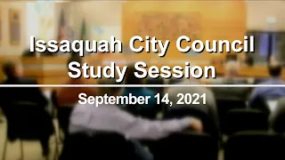 Issaquah City Council Study Session - September 14, 2021