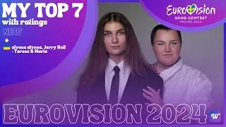 🇸🇪 Eurovision 2024 | MY TOP 7 [NEW: 🇺🇦]