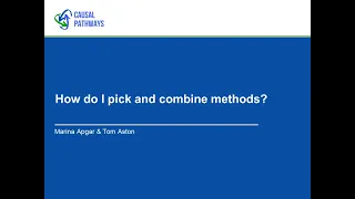 Causal Pathways Introductory Session: How do I mix and combine methods?