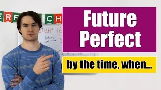 Future Perfect - Будущее Завершенное время