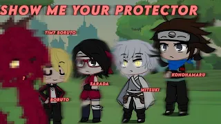 Show me your protector ||meme||Tim7 Boruto[GachaClub]