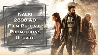 'Kalki 2898 AD' Film Release Promotions Update | 'Kalki 2898 AD' Star Cast