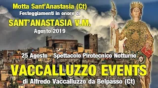 MOTTA S. ANASTASIA (Ct) - S. ANASTASIA V.M. 2019 - VACCALLUZZO EVENTS (Night Show)