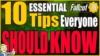 10 ESSENTIAL Fallout 76 Tips Everyone Should Know