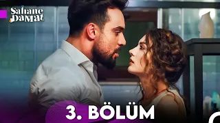 Şahane Damat 3. Bölüm (FULL HD)