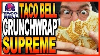Taco Bell - Crunchwrap Supreme Taste Test