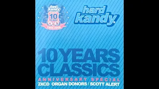 Hard Kandy - 10 Years Classics (Anniversary Special) Disc 1 - Organ Donors