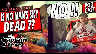 No Man's Sky Is It Dead ? Game Over ? Or Does This Happen Every Year ? NMS Captain Steve NMS