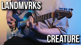 LANDMVRKS - Creature [Instrumental/Guitar Cover]