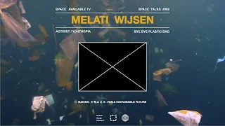 LEARNING FROM THE UNSTOPPABLE GENERATION OF YOUTH ACTIVISTS WITH MELATI WIJSEN – SPACE TALKS #002