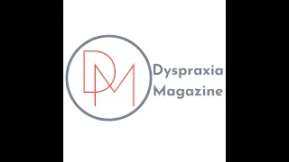 Dyspraxia Magazine and a Dyspraxia BOOK?!
