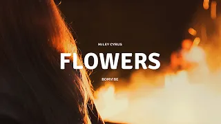 Miley Cyrus - Flowers (Lyrics)