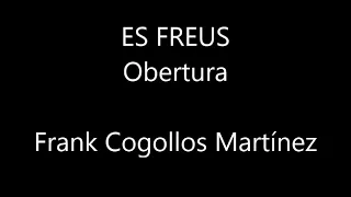 "Es Freus" (obertura) de Frank Cogollos Martínez. AME 2021