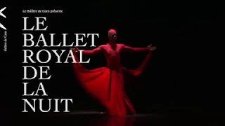 Le Ballet royal de la nuit  - théâtre de Caen - trailer