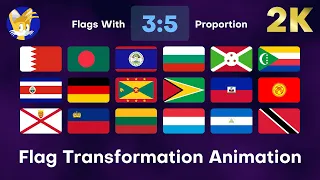 Flags With Proportion of 3:5 (Countries and Territories) | Flag Transformation Animation (2K)