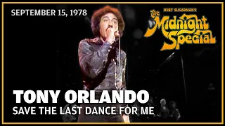 Save the Last Dance for Me - Tony Orlando | The Midnight Special