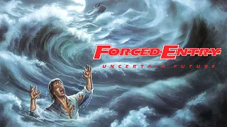 Forced Entry - Uncertain Future (1989) [HQ] FULL ALBUM
