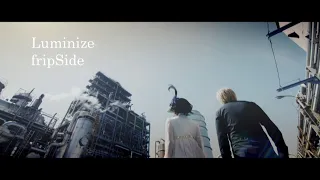 fripSide/Luminize(Official MV/Short ver.)＊TVアニメ『フューチャーカード バディファイト ハンドレッド』OPテーマ