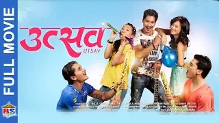 NEW NEPALI FULL MOVIE || UTSAV || उत्सव  || SAUGAT MALLA/SANJOG/GAURAV PAHARI