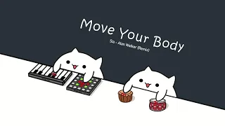 Meow - Move Your Body (Bongo Cat Remix) 🎧