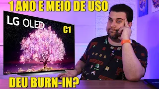 TV LG OLED C1 - Será que deu Burn-In 1 Ano e Meio Depois?