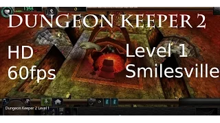 Dungeon Keeper 2 (in HD) - Intro + 1st Level 'Smilesville'