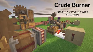 Minecraft - Create Mod, Create Craft & Addition Mod - Early Game Crude Burner Setup