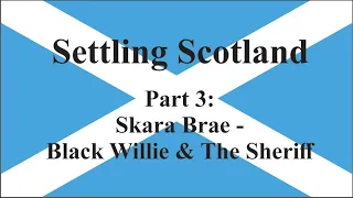 Settling Scotland 3: Skara Brae discovered