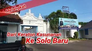 Melangkah Dari Keraton Kasunanan Ke Solo Baru