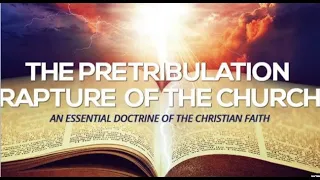 TRIB-09 OUR BLESSED HOPE: THE PRE-TRIBULATION RAPTURE OF THE CHURCH
