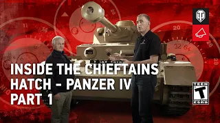 Inside the Chieftain's Hatch - Panzer IV Pt. 1