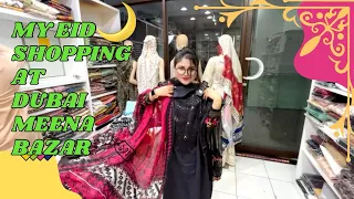 My Eid 2024 Shopping in Dubai Meena bazar | beautiful Pakistani suits at cheap price