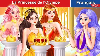 La Princesse de l'Olympe 😇⚡ Contes De Fées Français 🌛 Fairy Tales | WOA - French Fairy Tales