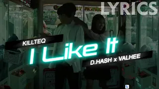 I Like It (Killteq & D.Hash & Vallhee) LYRICS + VOICE