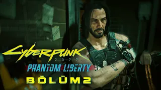 🔴 BURASI İT KÖPPEK VADİSİ | Cyberpunk 2077 Phantom Liberty 2. Bölüm